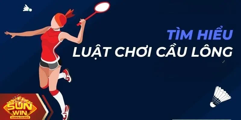 Luật chơi chi tiết trong cá cược cầu lông